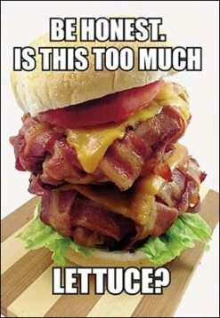 Birthday Card - Too Much Lettuce?