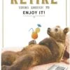 Old Enough To - Retirement Card -Christmas Decoration Store jc57g7hcfbhymjt7tonl