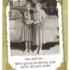 Birthday Card - Friends Until We Are Old And Senile -Christmas Decoration Store rywi0kxv3krjpddgud4v